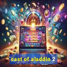 cast of aladdin 2