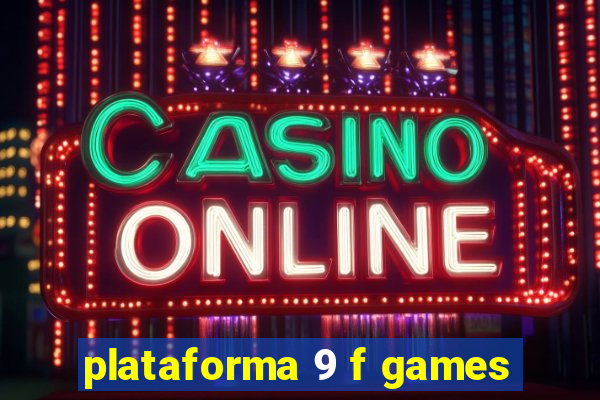 plataforma 9 f games