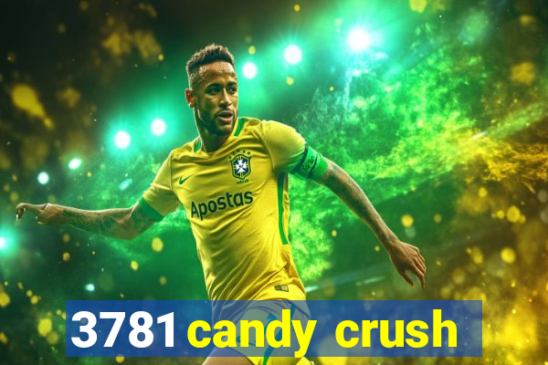 3781 candy crush