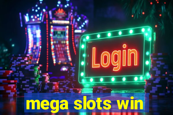 mega slots win