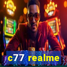 c77 realme