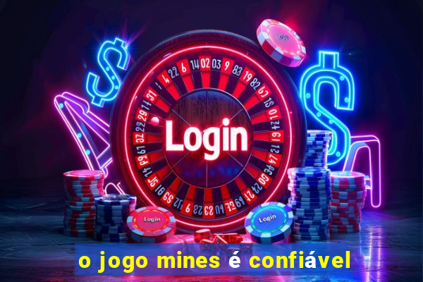 o jogo mines é confiável