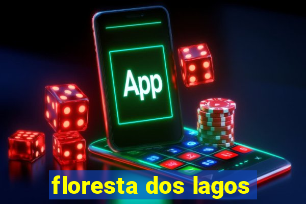 floresta dos lagos