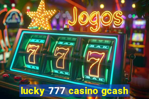 lucky 777 casino gcash