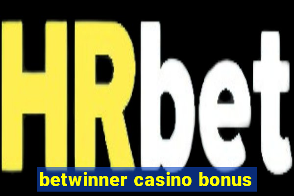 betwinner casino bonus