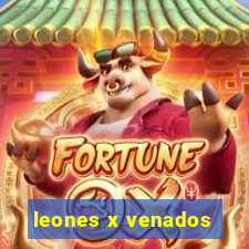 leones x venados