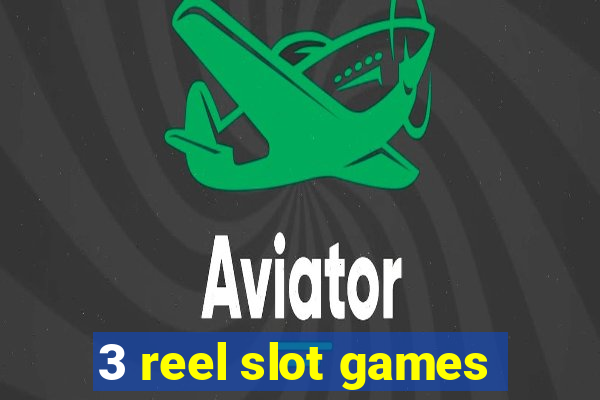 3 reel slot games