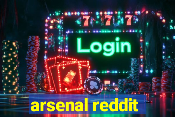 arsenal reddit