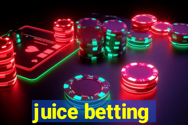 juice betting