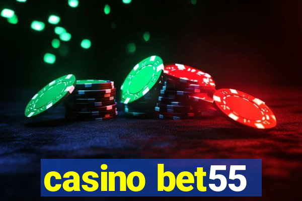 casino bet55