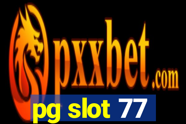 pg slot 77