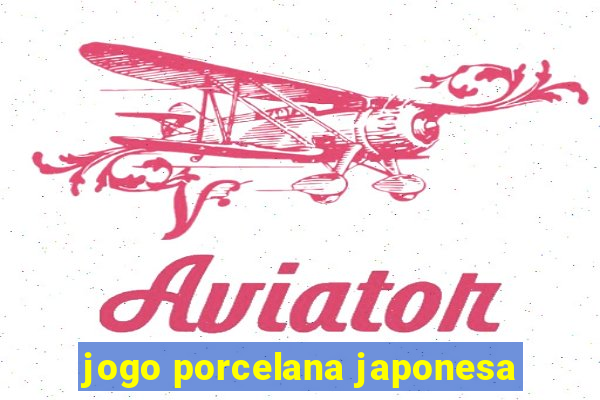 jogo porcelana japonesa