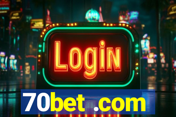 70bet .com