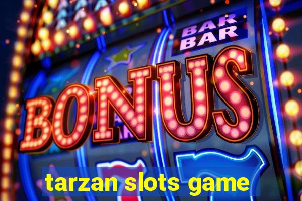 tarzan slots game