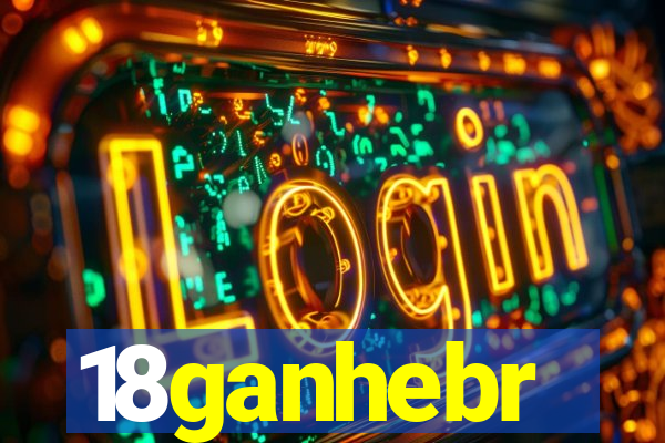 18ganhebr