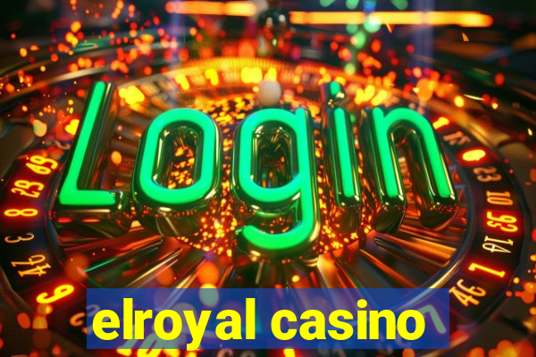 elroyal casino