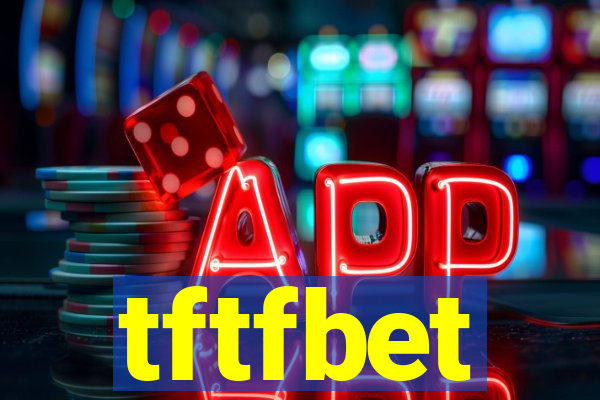 tftfbet