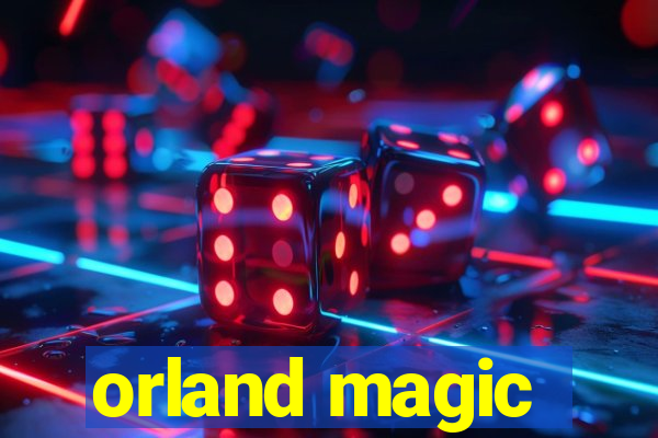 orland magic