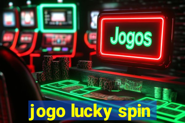 jogo lucky spin