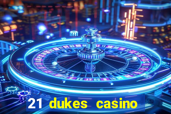 21 dukes casino free spins