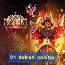 21 dukes casino free spins