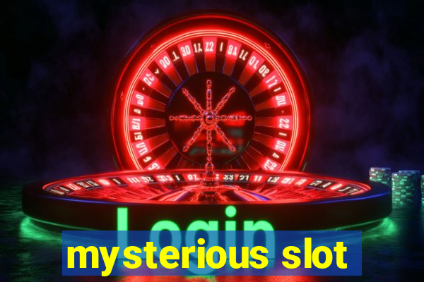 mysterious slot