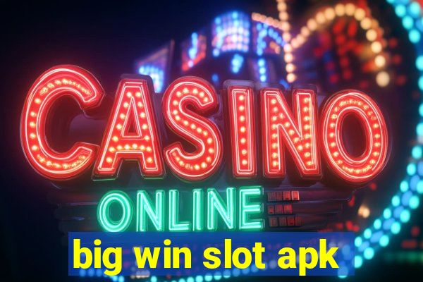 big win slot apk