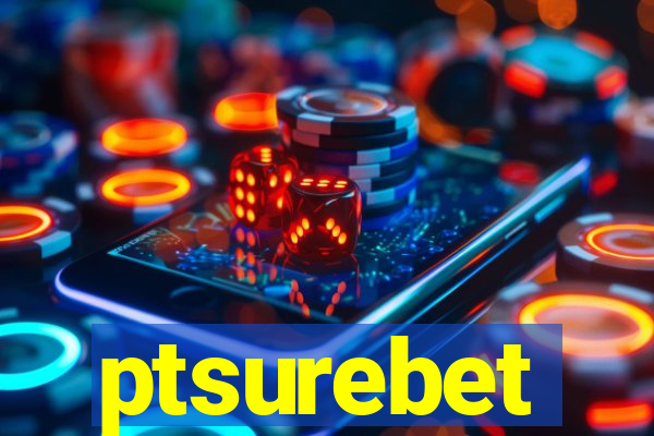 ptsurebet