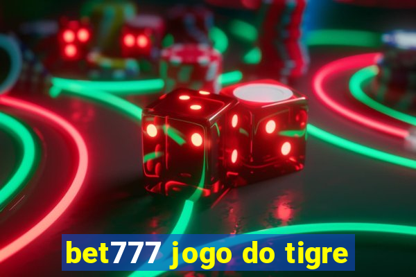 bet777 jogo do tigre