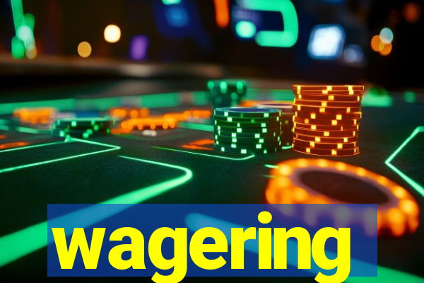 wagering