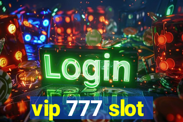 vip 777 slot