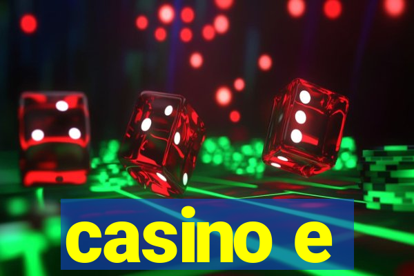 casino e