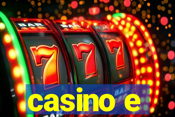 casino e