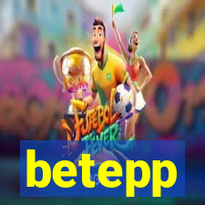 betepp