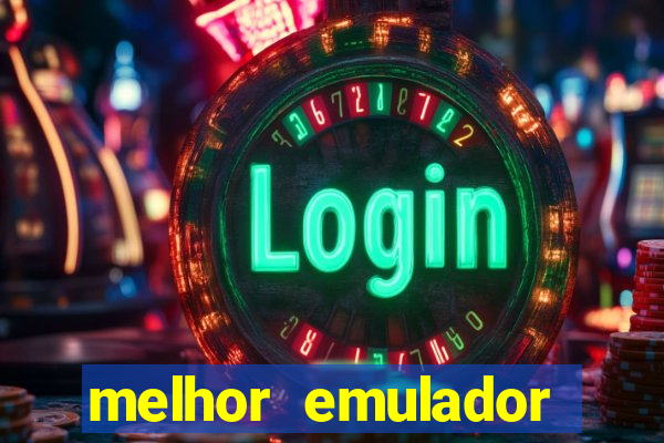 melhor emulador para pc fraco