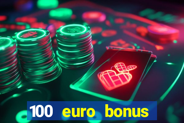 100 euro bonus ohne einzahlung casino