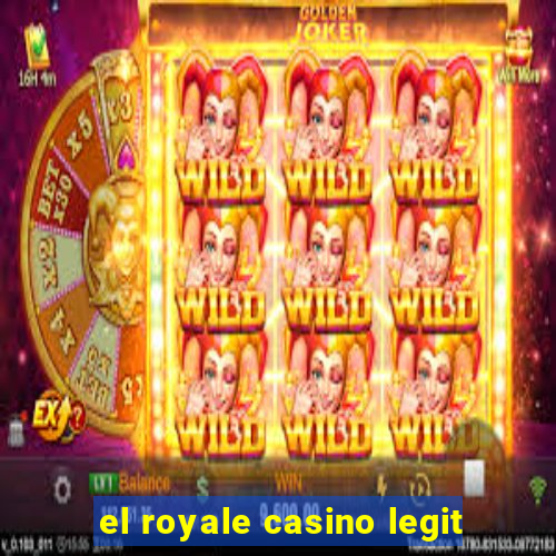 el royale casino legit