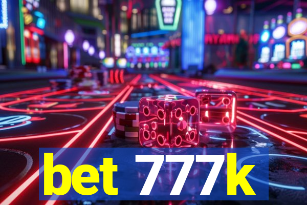 bet 777k