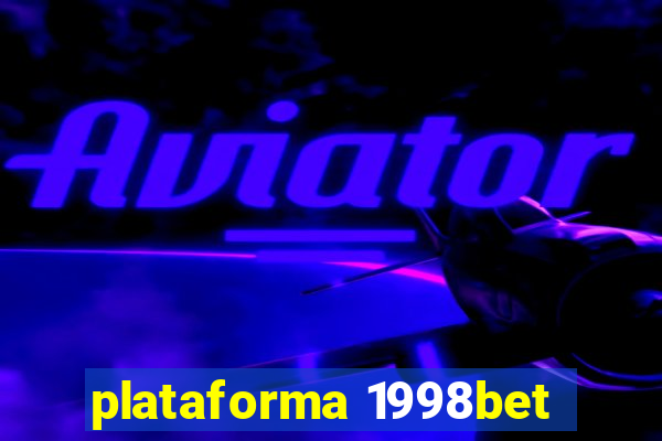 plataforma 1998bet