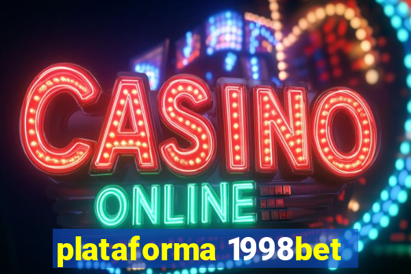 plataforma 1998bet