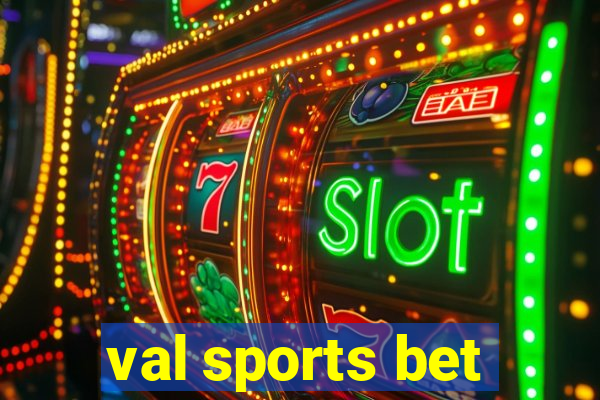 val sports bet