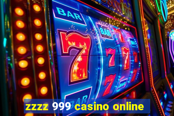 zzzz 999 casino online