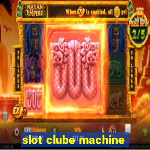 slot clube machine