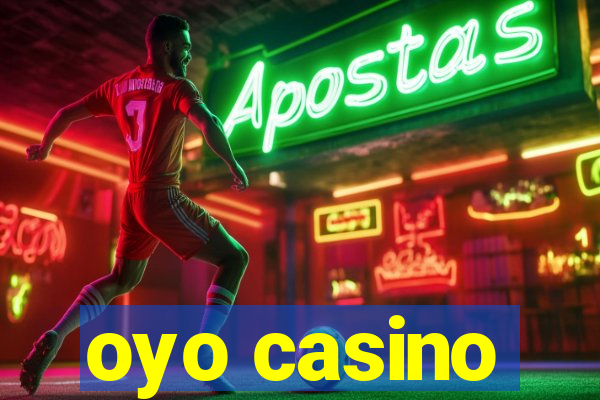 oyo casino