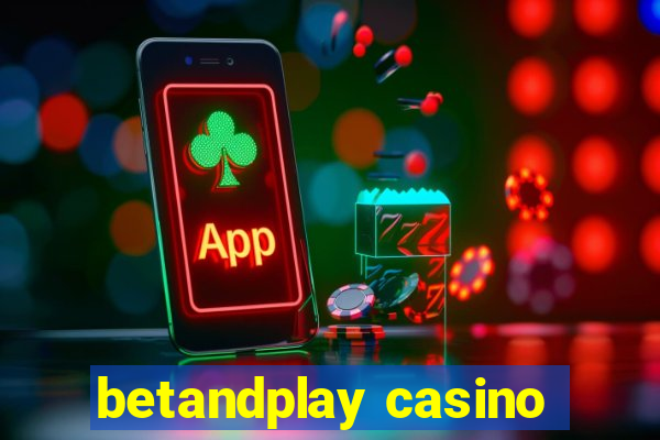 betandplay casino