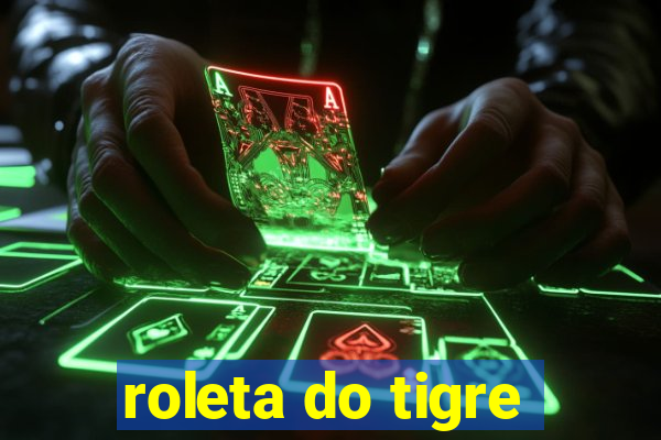 roleta do tigre