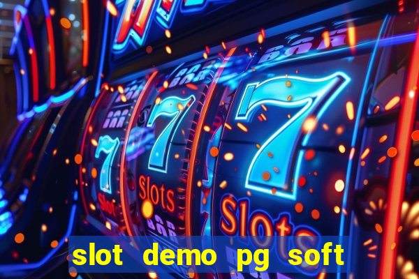 slot demo pg soft max bet