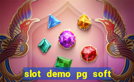 slot demo pg soft max bet