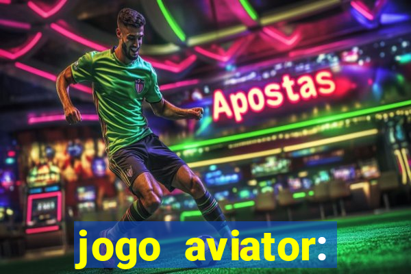 jogo aviator: casino slots