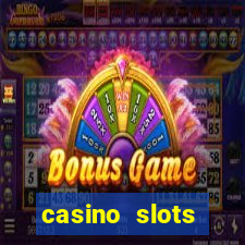 casino slots machines free